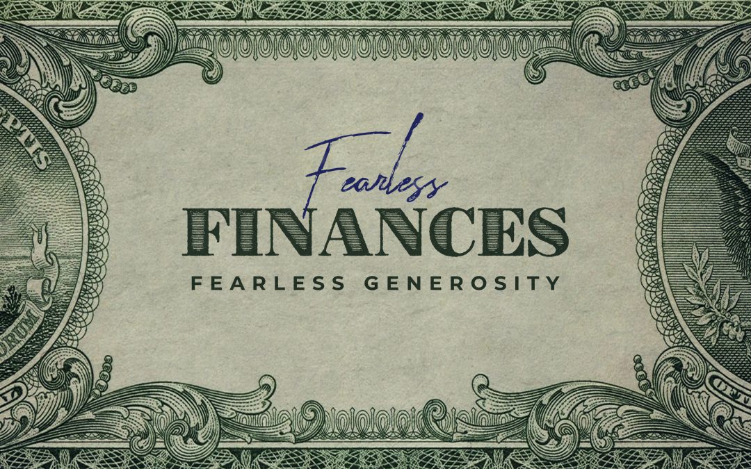 Fearless Generosity