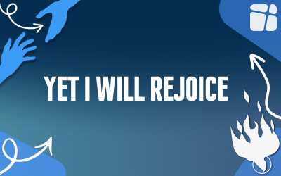 Yet I Will Rejoice
