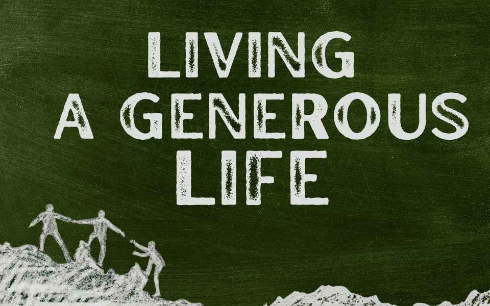 WTC Slides - Living A Generous Life Series