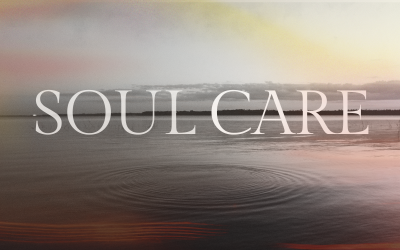 Soul Care Pt.2